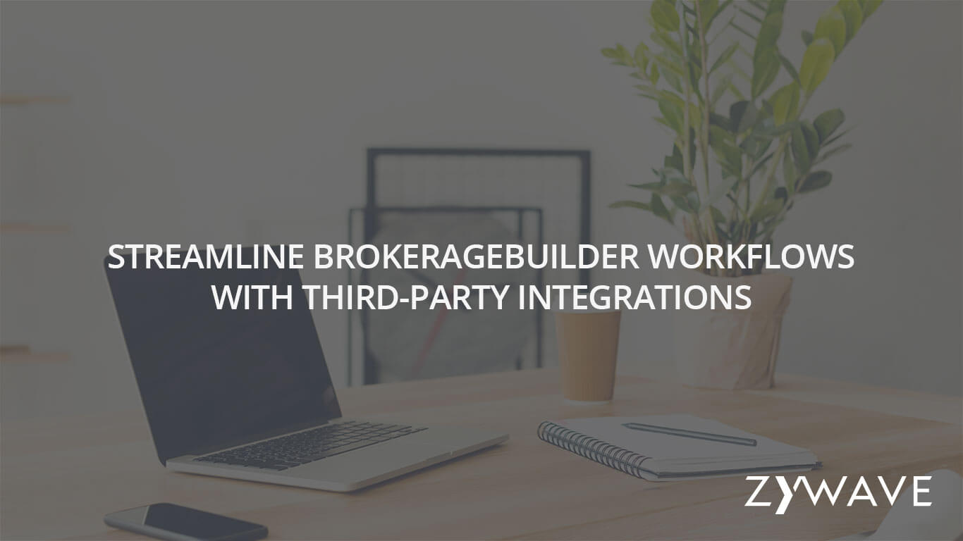 Streamline-BrokerageBuilder-Workflows-with-Third-Party-Integrations