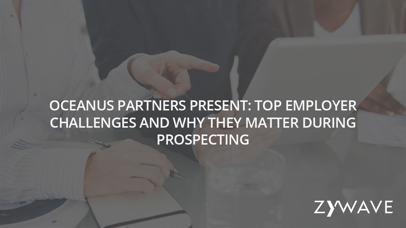 Oceanus-Partners-Present-Top-Employer-Challenges-and-Why-They-Matter-During-Prospecting
