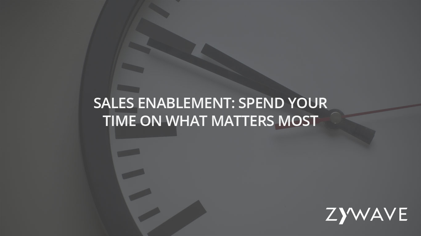 Sales-Enablement-Spend-Your-Time-on-What-Matters-Most