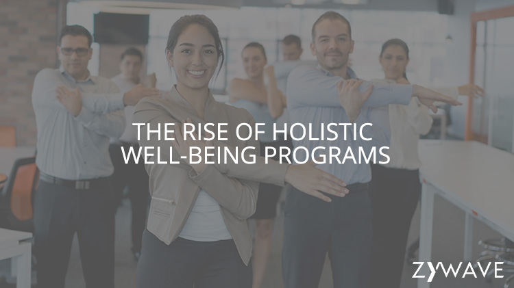 The Rise of Holistic Well-Being Programs