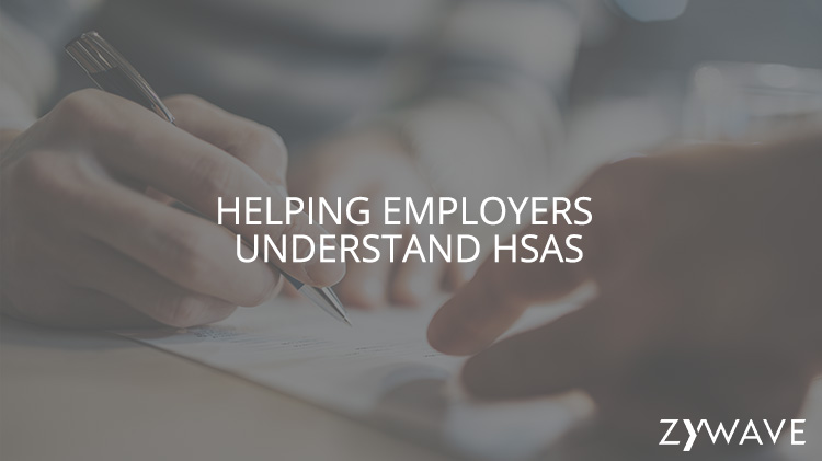 Helping Employers Understand HSAs
