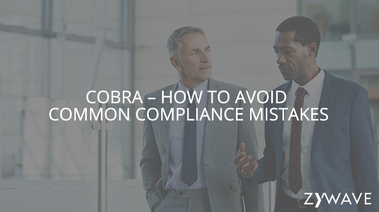COBRA – How to Avoid Common Compliance Mistakes