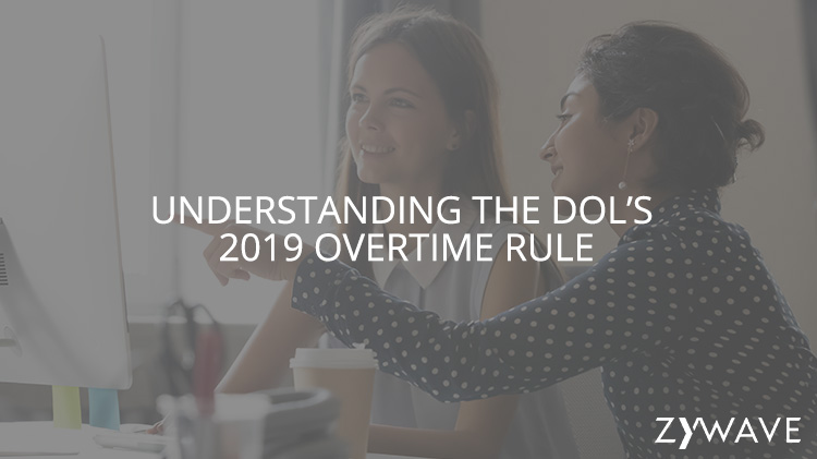 Understanding the DOL’s 2019 Overtime Rule
