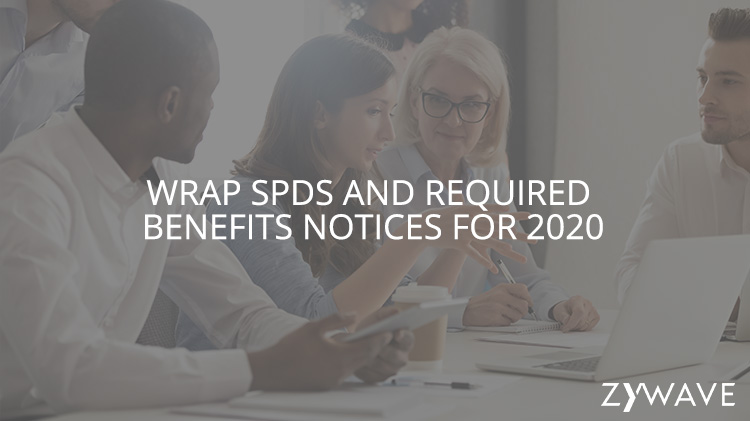 Wrap SPDs and Required Benefits Notices for 2020