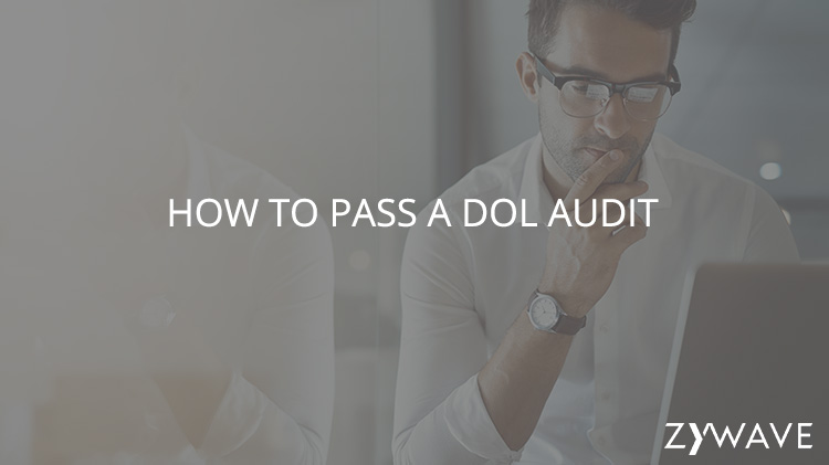 How to Pass a DOL Audit