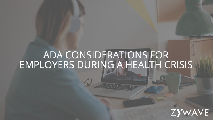 ADA Considerations for Employers During a Health Crisis