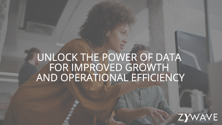 Unlock the Power of Data for Improved Growth and Operational Efficiency