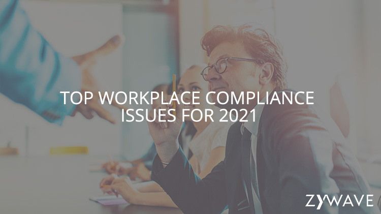 Top Workplace Compliance Issues for 2021