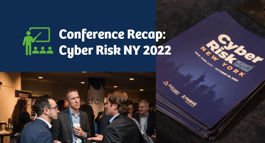 Conference Recap Cyber Risk NY 2022